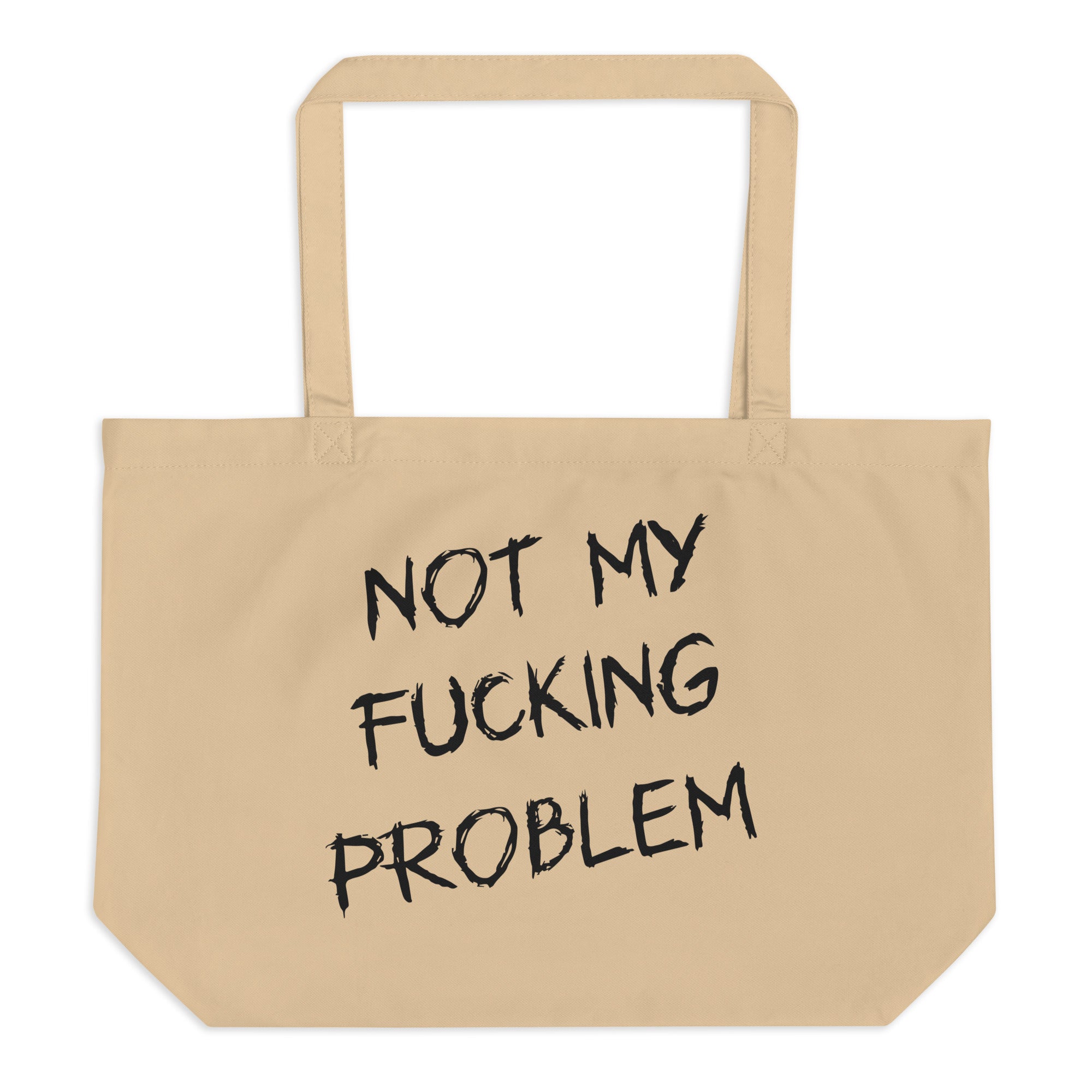 NOT MY FUCKING PROBLEM torba bawełniana