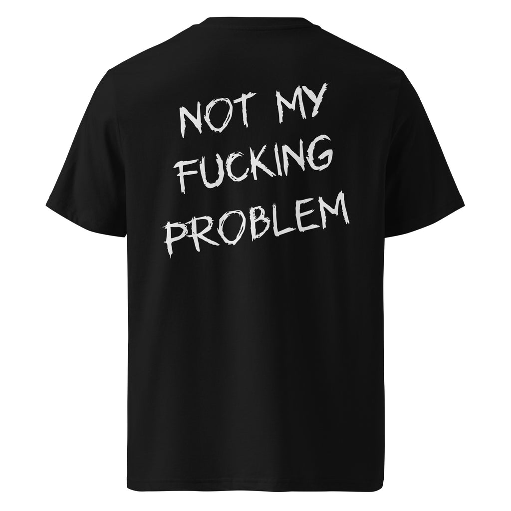 Czarna koszulka t-shirt z dużym białym napisem NOT MY FUCKING PROBLEM na plecach