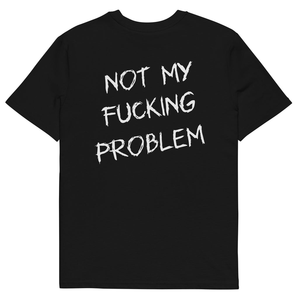 Czarna koszulka t-shirt z dużym białym napisem NOT MY FUCKING PROBLEM na plecach