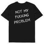 Czarna koszulka t-shirt z dużym białym napisem NOT MY FUCKING PROBLEM na plecach