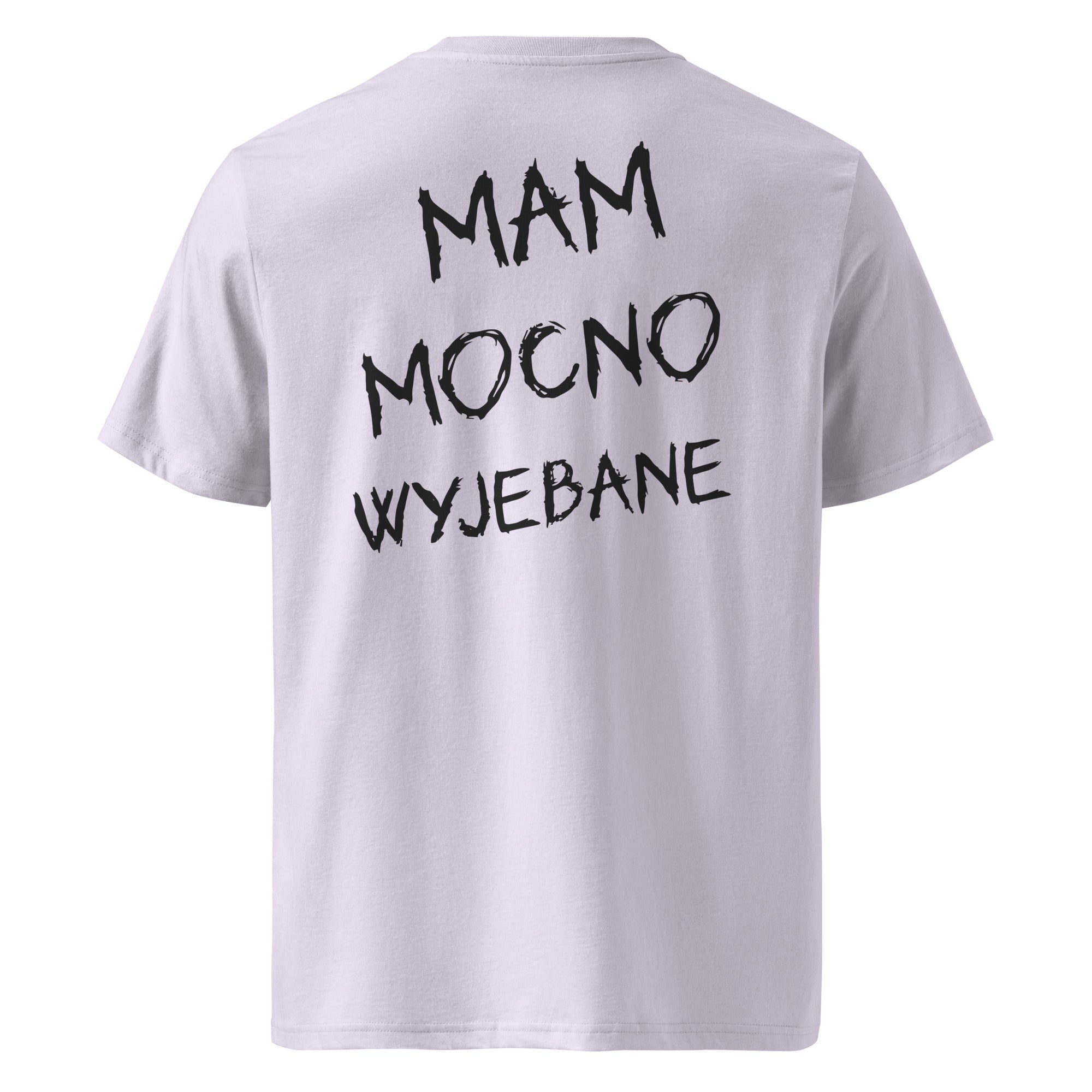 Lawendowa koszulka t-shirt organic cotton z dużym czarnym napisem MAM MOCNO WYJEBANE na plecach