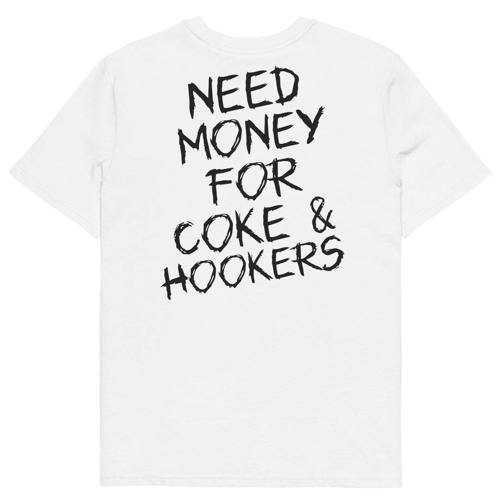 Biała koszulka t-shirt z dużym czarnym napisem NEED MONEY FOR COKE & HOOKERS na plecach, bawełna organiczna.